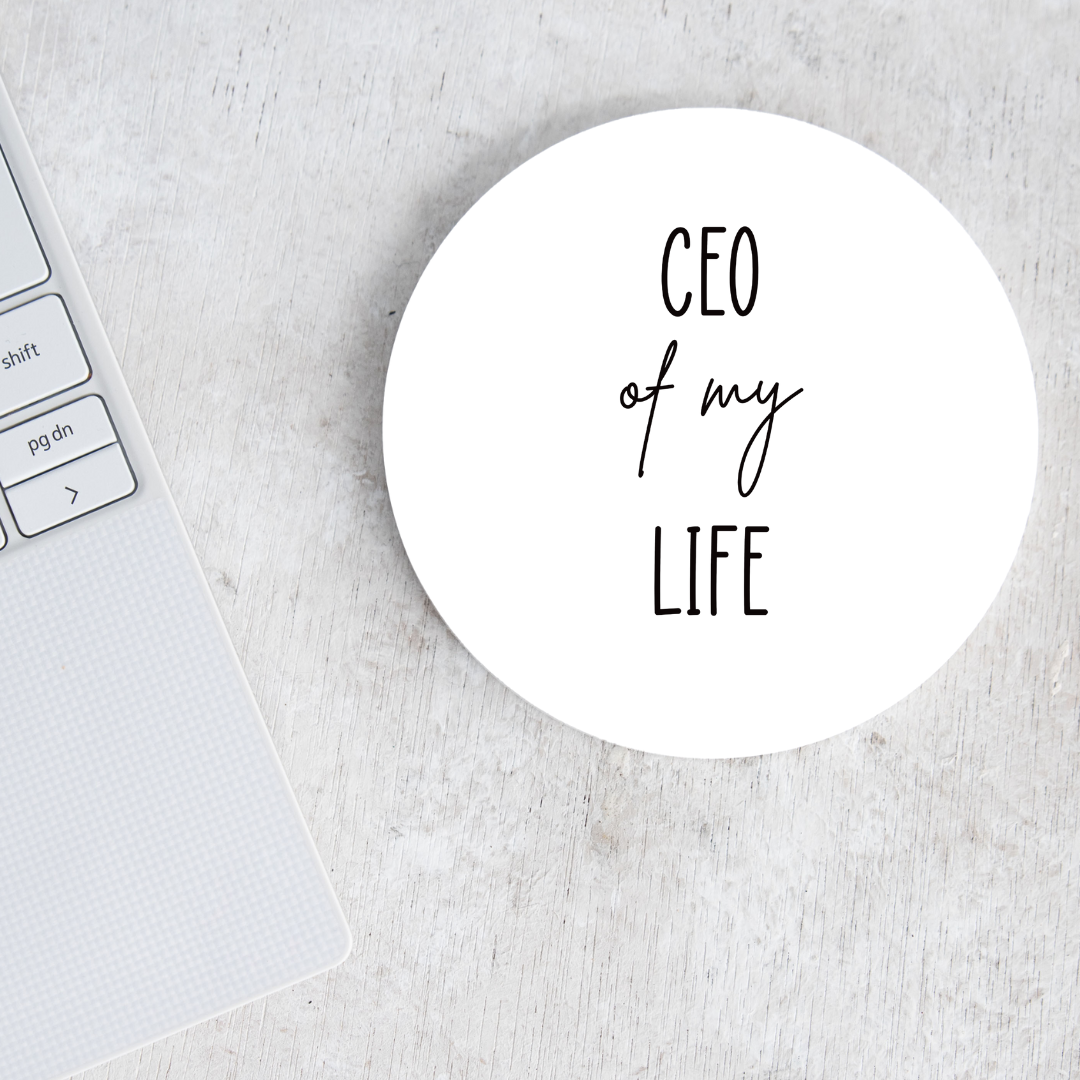 CEO Of My Life - Ceramic Coaster