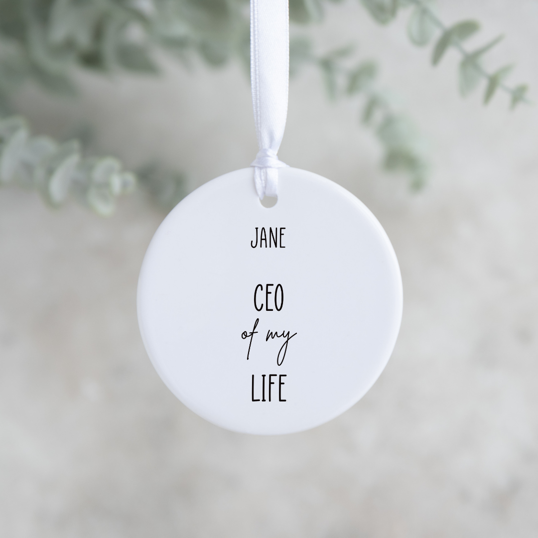 CEO Of My Life - Hanging Ceramic