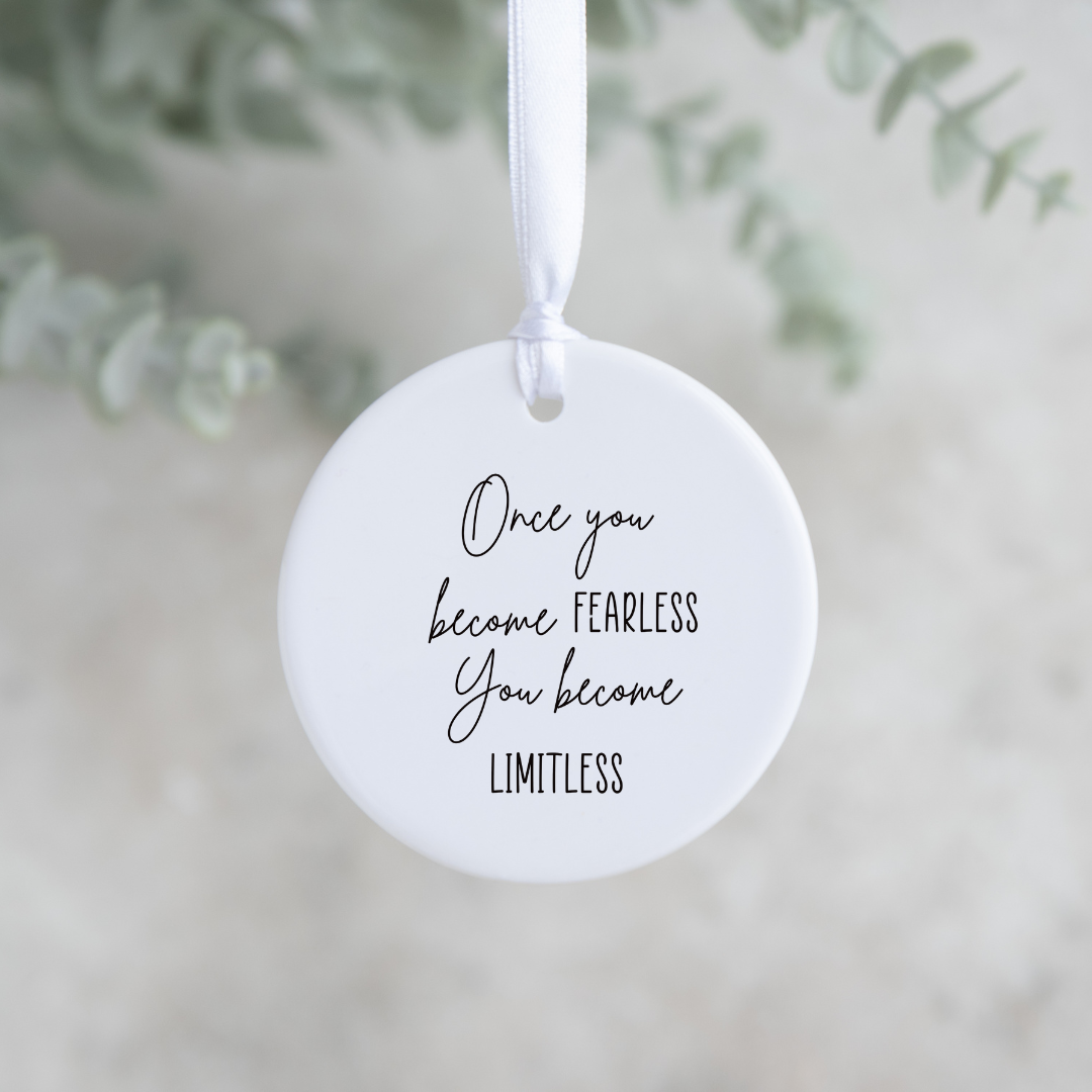 Once You Become Fearless - Ceramic Hanging Decoration