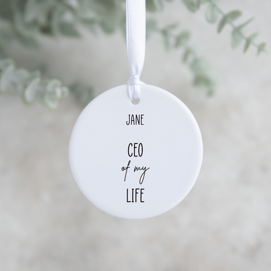 CEO Of My Life - Hanging Ceramic