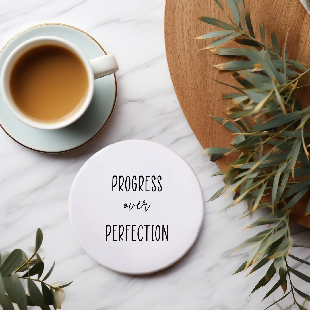 Progress Over Perfection - Ceramic Coaster