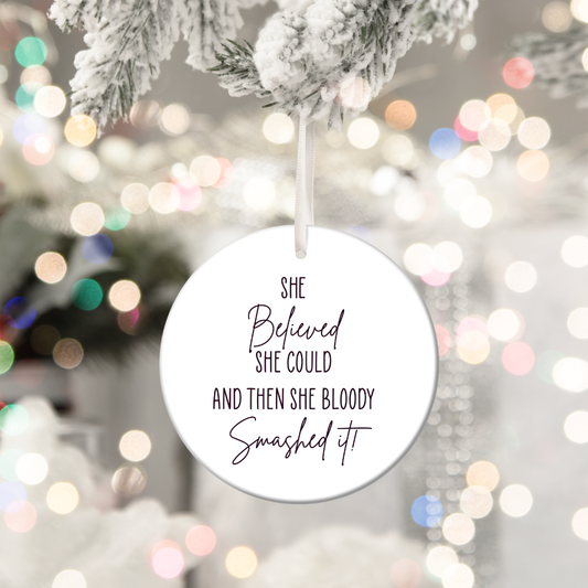 Confidence Hanging Ceramic – "She believed she could and then she bloody smashed it"